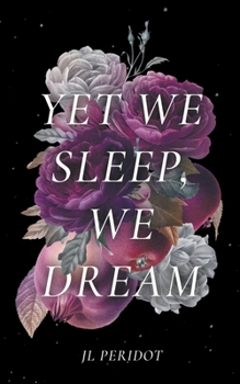 Paperback Yet We Sleep, We Dream Book