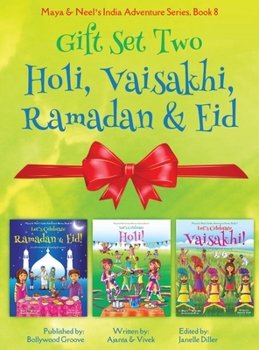 Hardcover GIFT SET TWO (Holi, Ramadan & Eid, Vaisakhi): Maya & Neel's India Adventure Series (Festival of Colors, Multicultural, Non-Religious, Culture, Bhangra Book