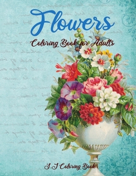 Paperback Flowers Coloring Book for Adults: Botanical and Flower Patterns Book