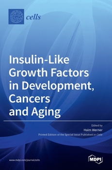 Hardcover Insulin-Like Growth Factors in Development, Cancers and Aging Book