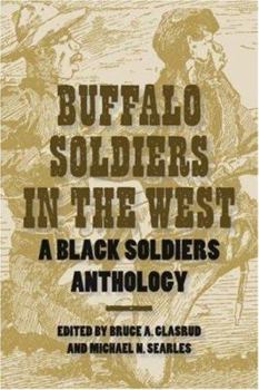 Buffalo Soldiers in the West: A Black Soldiers Anthology