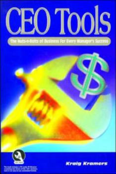 Paperback CEO Tools: The Nuts-N-Bolts for Every Manager's Success (Book & CD) Book