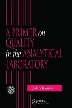 Hardcover A Primer on Quality in the Analytical Laboratory Book