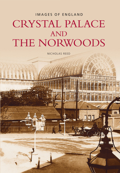 Crystal Palace and the Norwoods (Images of London)