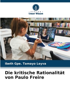 Paperback Die kritische Rationalität von Paulo Freire [German] Book