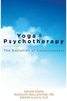 Paperback Yoga and Psychotherapy: The Evolution of Consciousness Book
