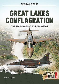 Paperback Great Lakes Conflagration: The Second Congo War, 1998-2003 Book
