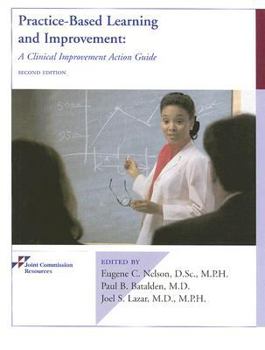 Paperback Practice-Based Learning and Improvement: A Clinical Improvement Action Guide, Second Edition Book