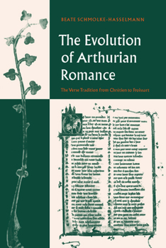 Paperback The Evolution of Arthurian Romance: The Verse Tradition from Chretien to Froissart Book