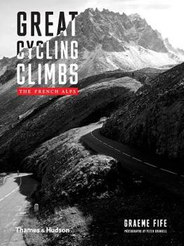 Hardcover Great Cycling Climbs: The French Alps Book