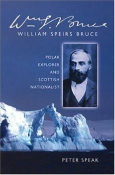 Paperback William Speirs Bruce: Polar Explorer and Scot Book