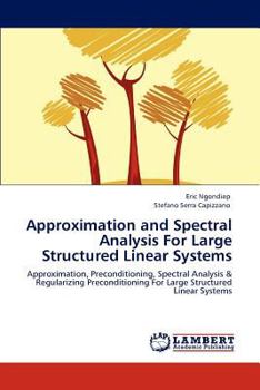 Paperback Approximation and Spectral Analysis for Large Structured Linear Systems Book