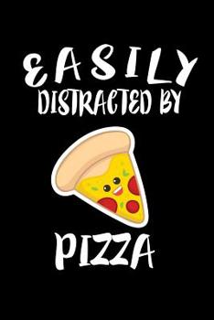 Paperback Easily Distracted By Pizza: Animal Nature Collection Book