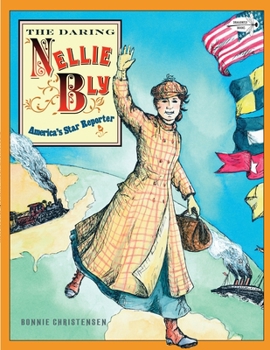 Paperback The Daring Nellie Bly: America's Star Reporter Book