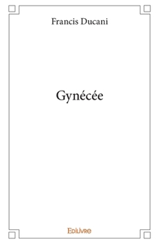Paperback Gynécée [French] Book