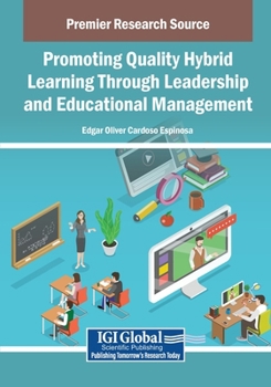 Paperback Promoting Quality Hybrid Learning Through Leadership and Educational Management Book