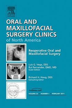 Hardcover Reoperative Oral and Maxillofacial Surgery, an Issue of Oral and Maxillofacial Surgery Clinics: Volume 23-1 Book