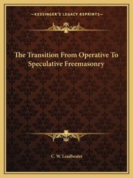 The Transition From Operative To Speculative Freemasonry