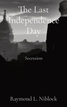 Hardcover The Last Independence Day: Secession Book