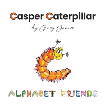 Paperback Casper Caterpillar: The Tale of a Scaredy Cat-erpillar Book