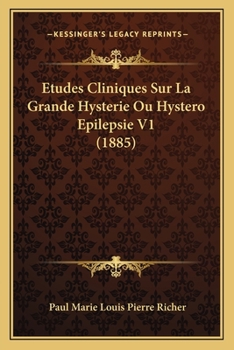 Paperback Etudes Cliniques Sur La Grande Hysterie Ou Hystero Epilepsie V1 (1885) [French] Book