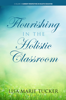 Paperback Flourishing in the Holistic Classroom Book