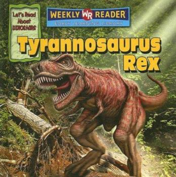 Tyrannosaurus Rex - Book  of the Let's Read About Dinosaurs / Conozcamos a los Dinosaurios