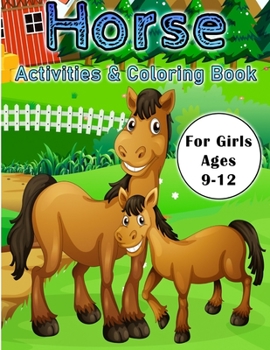 Paperback Horse Activities & Coloring Book For Girls Ages 9-12 Book