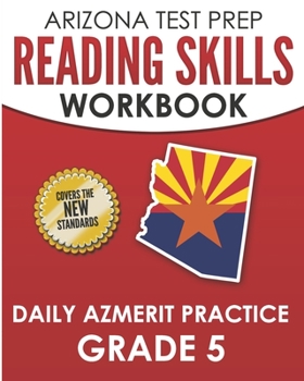 Paperback ARIZONA TEST PREP Reading Skills Workbook Daily AzMERIT Practice Grade 5: Preparation for the AzMERIT ELA Tests Book
