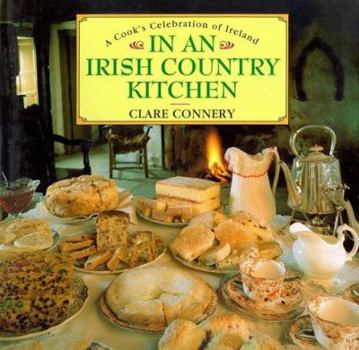 Hardcover In an Irish Country Kitchen: A Cook's Celebration of Ireland Book