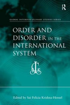 Hardcover Order and Disorder in the International System Book