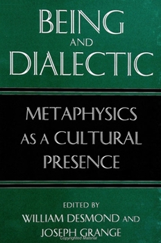 Paperback Being and Dialectic: Metaphysics as a Cultural Presence Book