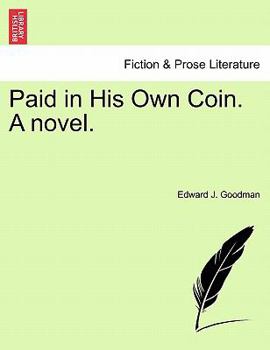 Paperback Paid in His Own Coin. a Novel. Book