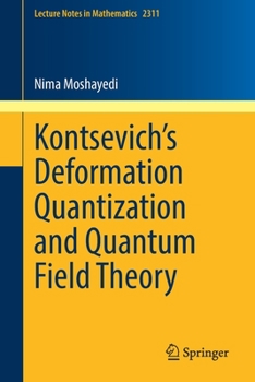 Paperback Kontsevich's Deformation Quantization and Quantum Field Theory Book