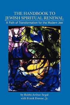 Paperback The Handbook to Jewish Spiritual Renewal: A Path of Transformation for the Modern Jew Book