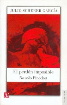 Paperback El Perdon Imposible. No Solo Pinochet Book