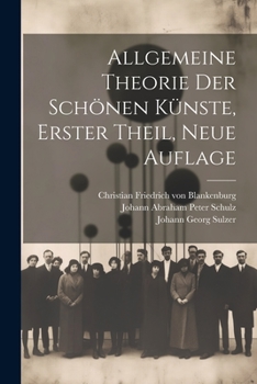 Paperback Allgemeine Theorie der schönen Künste, Erster Theil, Neue Auflage [German] Book