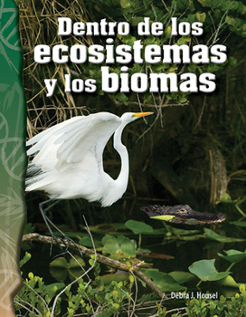 Paperback Dentro de Los Ecosistemas Y Los Biomas [Spanish] Book