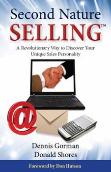 Paperback Second Nature Selling: A Revolutionary Way to Discover Your Unique Sales Personality Book
