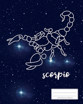 Scorpio Composition Notebook: Your Personal Zodiac Journal | Horoscope Gift Book | Astronomical Diary | College Ruled | 110p | 8x10 inches