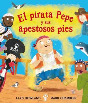 Pirate Pete and His Smelly Feet