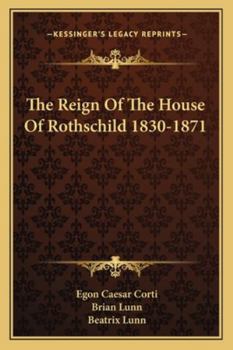 The Reign of the House of Rothschild - 1830-1871 - Book #2 of the House of Rothschild
