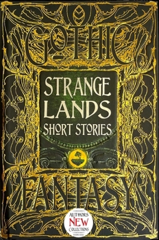 Hardcover Strange Lands Short Stories: Thrilling Tales Book