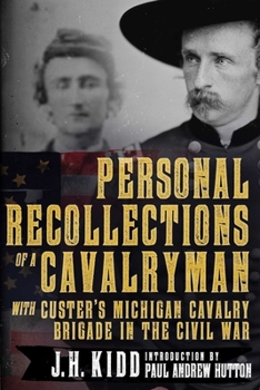 Hardcover Personal Recollections of a Cavalryman with Custer's Michigan Cavalry Brigade in the Civil War Book