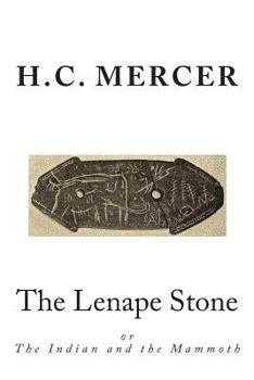 Paperback The Lenape Stone: or The Indian and the Mammoth Book