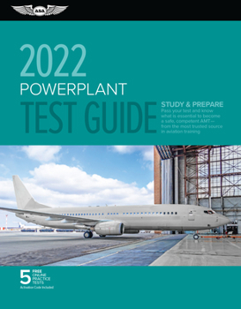 Paperback Powerplant Test Guide 2022: Pass Your Test and Know What Is Essential to Become a Safe, Competent Amt from the Most Trusted Source in Aviation Tra Book