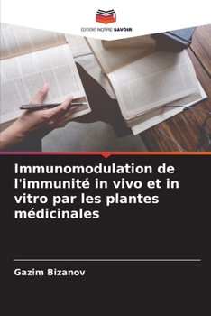 Paperback Immunomodulation de l'immunité in vivo et in vitro par les plantes médicinales [French] Book