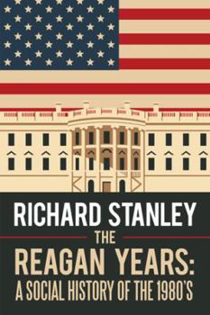 Paperback The Reagan Years: A Social History of the 1980's Book