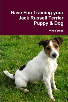 Paperback Have Fun Training your Jack Russell Terrier Puppy & Dog Book