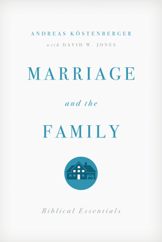 Paperback Marriage and the Family: Biblical Essentials Book